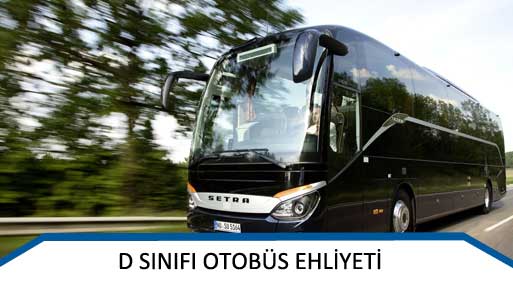 D Sınıfı (Otobüs) Ehliyeti
